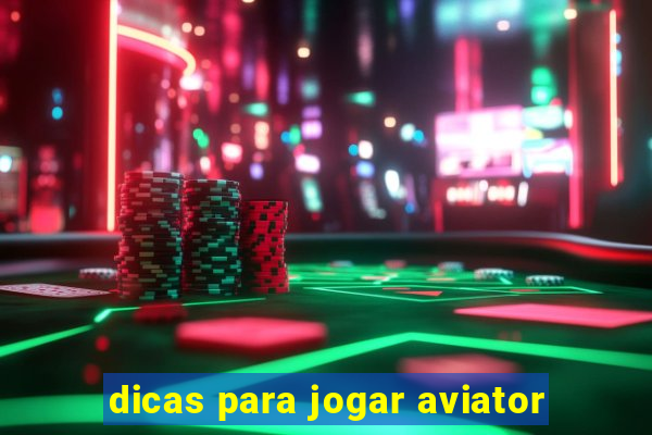 dicas para jogar aviator